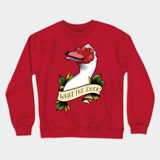 What the duck? Crewneck Sweatshirt